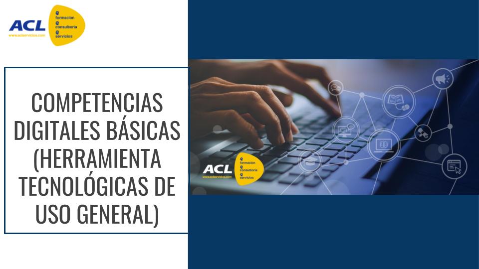 COMPETENCIAS DIGITALES - NUEVAS TECNOLOGÍAS APLICADAS AL ENTORNO PROFESIONAL